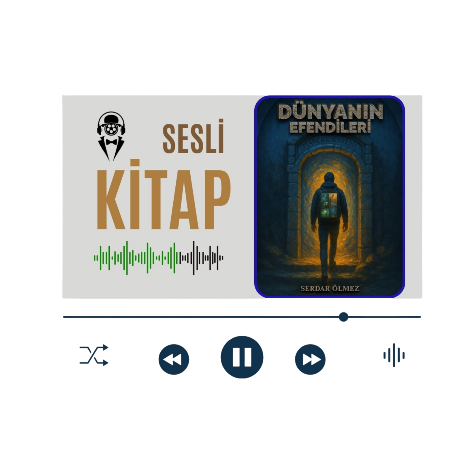 DÜNYA'NIN EFENDİLERİ SESLİ KİTAP