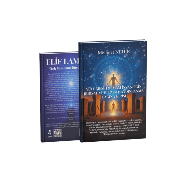 YÜCE MESİH & İMAM İNSANLIĞIN RUHSAL VE BİLİMSEL AYDINLANMA ÇAĞINA GİRİŞİ