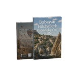 BABAYAN HİKAYELERİ KAPADOKYA'NIN KALBİ