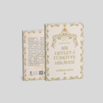 BİR DEVLET-İ TÜRKİYYE HİKAYESİ