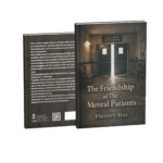 THE FRIENDSHIP OF THE MENTAL PATIENTS
